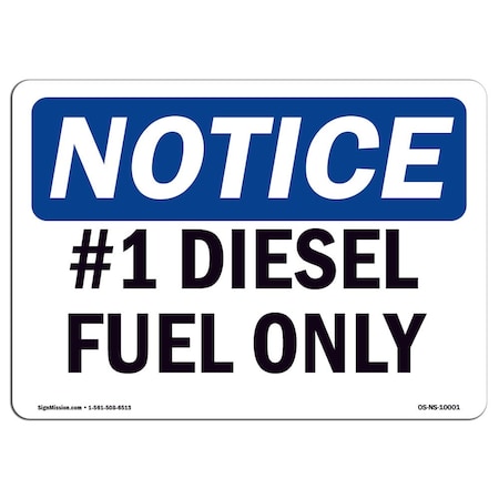 Signmission Safety Sign, OSHA Notice, 5" Height, 7" Width, No. 1 Diesel Fuel Only Sign, Landscape OS-NS-D-57-L-10001